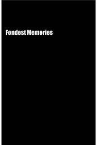 Fondest Memories