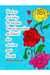 Coeur & roses livre de coloriage Pour toute occasion Envoyer des messages d'amour avoir l'habitude de décorer cartes de voeux souvenir Par artiste Grace Divine