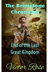 End of the Last Great Kingdom