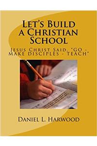 Let's Build a Christian School