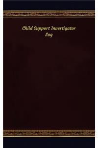 Child Support Investigator Log