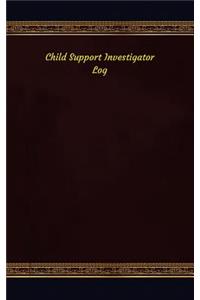 Child Support Investigator Log