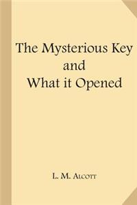 Mysterious Key and What It Opened (Large Print)