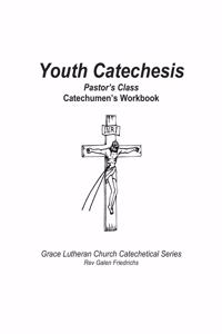 Youth Catechesis, Pastor's Class, Catechumen's Workbook