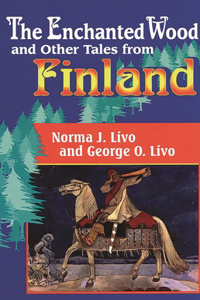 Enchanted Wood and Other Tales from Finland