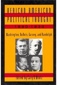 African American Political Thought, 1890-1930