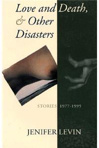 Love and Death, and Other Disasters