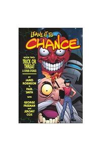 Leave It to Chance Volume 2: Trick or Threat