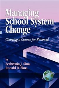 Managing School System Change