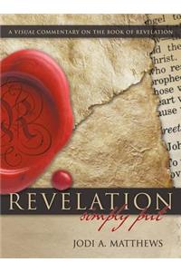 Revelation, Simpy Put: A Visual Commentary on the Book of Revelation