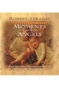 Moments with Angels