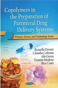 Copolymers in the Preparation of Parenteral Drug Delivery Systems