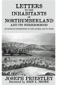 Letters to the Inhabitants of Northumberland