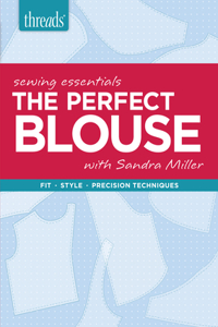 Sewing Essentials the Perfect Blouse