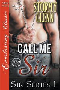 Call Me Sir [Sir Series 1] (Siren Publishing Everlasting Classic Manlove)