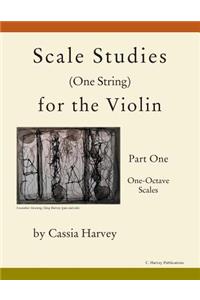 Scale Studies (One String) for the Violin, Part One, One-Octave Scales