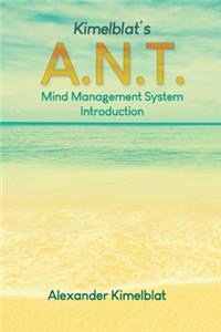 Kimelblat's A.N.T. Mind Management System Introduction