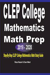 CLEP College Mathematics Math Prep 2019 - 2020