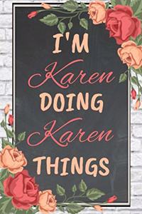 I'm Karen Doing Karen Things personalized name notebook for girls and women