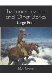 The Lonesome Trail and Other Stories