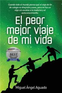 El Peor Mejor Viaje de Mi Vida