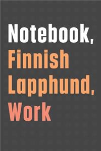 Notebook, Finnish Lapphund, Work