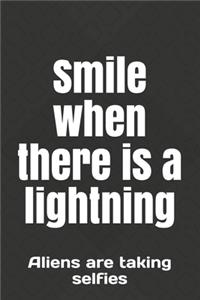 Smile when there is a lightning