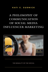 Philosophy of Communication of Social Media Influencer Marketing