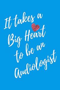 It Takes a Big Heart to be an Audiologist