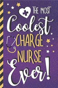 The Most Coolest Charge Nurse Ever!
