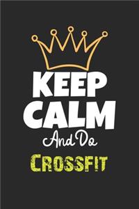 Keep Calm And Do Crossfit Notebook - Crossfit Funny Gift