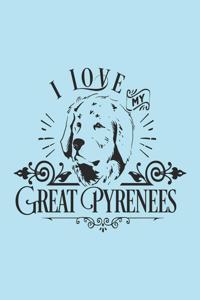I Love My Great Pyrenees