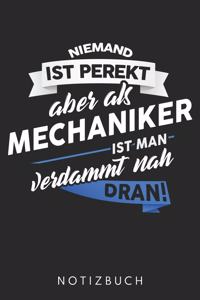 Niemand Ist Perfekt Aber Als Mechaniker Ist Man Verdammt Nah Dran