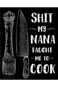 Shit My Nana Taught Me To Cook