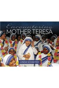 Encountering Mother Teresa