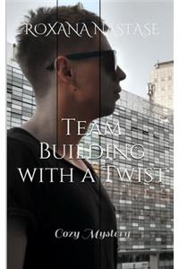 Team Building with a Twist