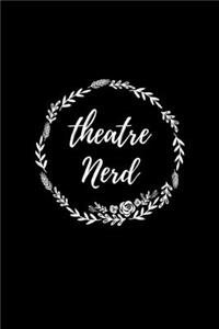 Theatre Nerd