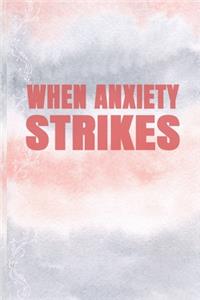 When Anxiety Strikes
