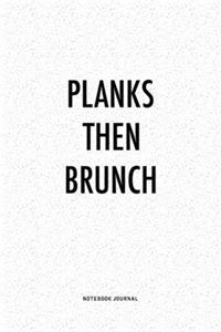 Planks Then Brunch