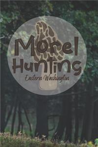Morel Hunting Eastern Washington