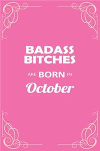 Badass Bitches Are Born in October