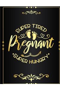 Super Tired Pregnant Super Hungry