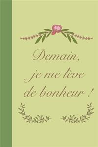Demain, je me lève de bonheur !
