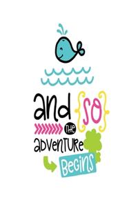 And So the Adventure Begins