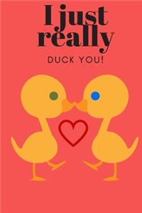 I Just Really Duck You!
