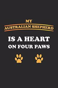 My Australian Shepherd is a heart on four paws