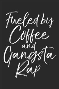 Fueled by Coffee and Gangsta Rap
