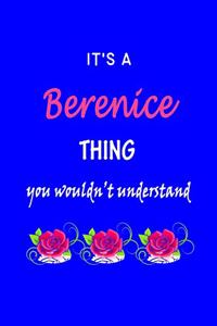 It's A Berenice Thing You Wouldn't Understand