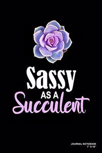 Sassy As A Succulent