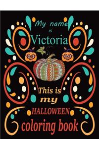 My name is Victoria This is my HALLOWEEN coloring book
